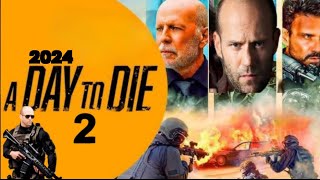 A Day To Die 2 2024 Movie  New Action Movie Hollywood English Movie  Review Update [upl. by Oilicec521]