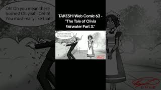 TAKESHI Web Comic 63  quotThe Tale of Olivia Fairwater Part 3quot anime comics cartoon comic manga [upl. by Wareing208]