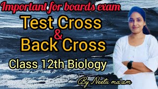 Test Cross amp Back Cross  Class 12th Biology  By Neetu maam [upl. by Tawsha]