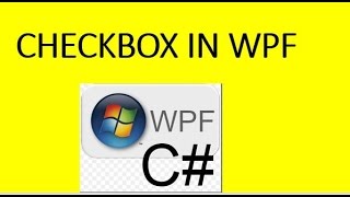 How to use checkbox in WPF tutorial part3 [upl. by Bendix695]