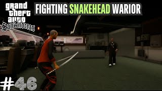 FIGHTING DA NANGs SNAKEHEAD WARRIOR  GTA San Andreas 46 [upl. by Mable]