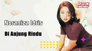 Noraniza Idris  Di Anjung Rindu Official Lyric Video [upl. by Iknarf]