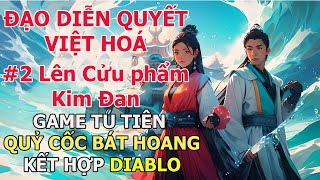 Đột phá Cửu phẩm Kim đan game Đạo Diễn Quyết Việt hoá  道衍诀  DaoYanJue [upl. by Ahseya]