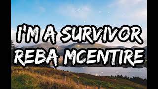 Reba McEntire  Im a Survivor Lyrics [upl. by Tnert430]