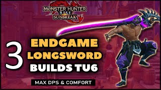 MHR Sunbreak  NEW Best Longsword Builds  TU6 Endgame [upl. by Zebaj]