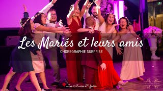 Chorégraphie surprise avec les témoins et amis du mariage by Les Mariés dYsatis [upl. by Aztinaj572]