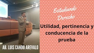 LA PRUEBA UTIL PERTINENTE Y CONDUCENTE [upl. by Cindie121]