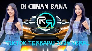 DJ TIKTOK TERBARU 2024DJ CIINAN BANA VIRAL [upl. by Anderea858]