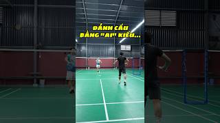 Đánh cầu bằng quot AI quot  badminton vnb caulong shorts shortvideo [upl. by Shalna]