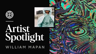 Artist Spotlight William Mapan and The Uncertainty of Art [upl. by Nimrak]