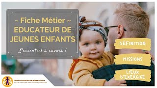 📝 FICHE METIER de lEDUCATEUR DE JEUNES ENFANTS  définition missions lieux dexercices etc [upl. by Elyad445]