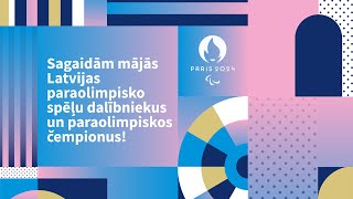 Sagaidām mājās Latvijas paraolimpisko spēļu dalībniekus [upl. by Ybbed636]