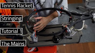 How to String A Tennis Racket The Mains [upl. by Pearlstein]