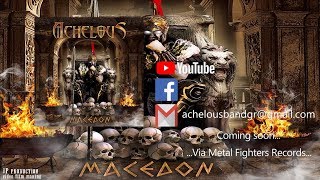 Achelous  Macedon Official Lyric Video [upl. by Jacob]