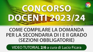 Concorso docenti 202324 come compilare la domanda per la secondaria di I e II grado 26 [upl. by Eirotal]