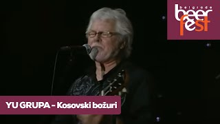 YU GRUPA  Kosovski božuri live  Belgrade Beer Fest [upl. by Inus]