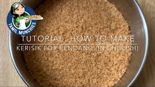 Tutorial How to make Kerisik for Rendang In English [upl. by Lydell]