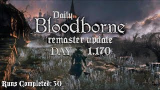 Daily Bloodborne Remaster Update Day 1170 [upl. by Amber161]