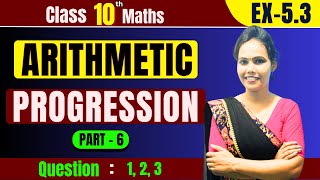 Arithmetic Progression Class 10 Maths  Part  6 [upl. by Spalla]