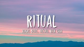 Tiësto Jonas Blue Rita Ora  Ritual Lyrics [upl. by Llehcnom]