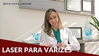 LASER para varizes  Dra Nayara Cioffi Batagini [upl. by Vaios]