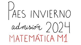 PAES MATEMÁTICA M1 INVIERNO 2024  Resolución 1630 [upl. by Nhguaval540]