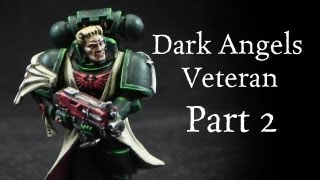 How to paint Dark Angels Veteran Space Marine Pt2 [upl. by Weyermann]