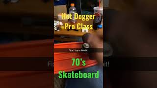 Hot Dogger 1970s Skateboard 70s skateboarding Fixerupper imblessed subscribe [upl. by Julieta542]