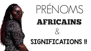 Prénoms Africains amp Significations  Suite [upl. by Levina]