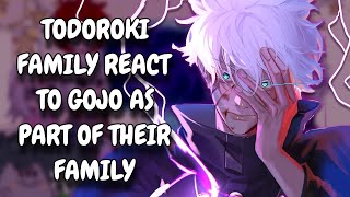 Todoroki Family React Gojo As Part Of Their Family  MHA  AU  Gacha Club  ᴱᴺᴳ ᴿᵁ [upl. by Ayihsa502]