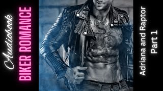 Biker Romance Audiobook  Adriana And Raptor Part 1 bikerromance romanceaudiobook freeaudiobooks [upl. by Nagiem]