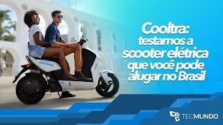 Cooltra testamos a scooter elétrica que você pode alugar no Brasil  TecMundo [upl. by Ellatnahc918]