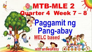 MTB MLE 2 QUARTER 4 WEEK 7 8 PAGGAMIT NG PANG ABAY [upl. by Ybba]