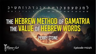 The Hebrew Method of GamatriaThe Value of Hebrew Words  Episode 1248  Perry Stone [upl. by Mure]