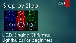 Step by Step  LED Singing Christmas lightbulbs [upl. by Dew]