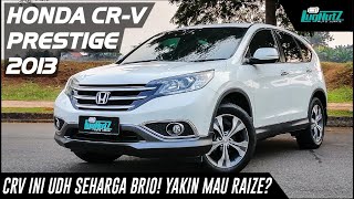 Yakin Mau Beli Raize Ternyata Honda CRV RM Prestige Gini Udh Seharga Brio [upl. by Trescha708]