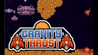 Gravity Thrust  Quick look at the game [upl. by Heman572]