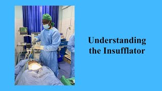 Understanding the Insufflator [upl. by Seema23]