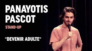 Comment devenir adulte   Panayotis Pascot standup [upl. by Enerod]