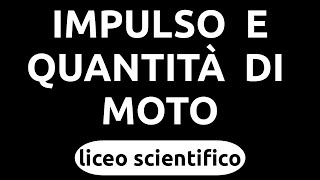 Teoria  Impulso e quantità di moto [upl. by Haisoj899]