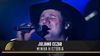 Juliano Cezar  Minha História  Juliano Cezar Ao Vivo [upl. by Gerbold18]