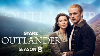 Outlander Season 8 Release Date  Cast  Trailer  Everything You Need To Know [upl. by Nuhsal259]