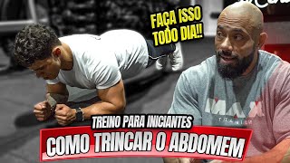 COMO TRINCAR O ABDOMEN TREINO DE INICIANTES [upl. by Illoh]