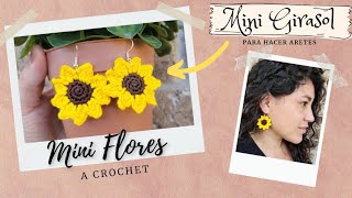 MINI FLORES a CROCHET Fácil y Rápido crea hermosos aretes con este mini Girasol Hecho a Mano [upl. by Eimma]