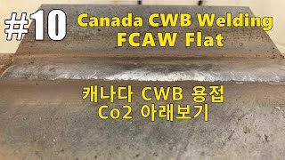 CWB Structural Weld Test  Flat 1FG  FCAW캐나다 CWB Co2용접 아래보기 [upl. by Sapphera806]