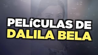 Las mejores películas de Dalila Bela [upl. by Evoy]