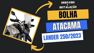 Unboxing e instalação da bolha Atacama na Lander 250 ano 2023 [upl. by Ardnaik]