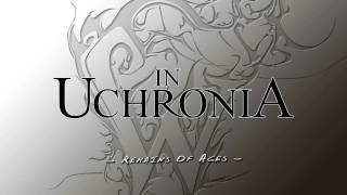 In Uchronia  Remains Of Ages [upl. by Eirod]