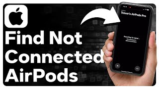 How To Find Lost AirPods When Not Connected [upl. by Reiss851]