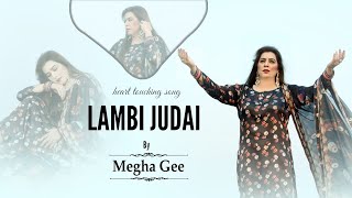 My New Cover Song  Lambi Judai  Tribute to Reshma  Bhangra Queen  Megha jee [upl. by Tonye59]